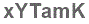 The text to enter in the texbox below is: xYTamK