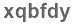 The text to enter in the texbox below is: xqbfdy
