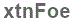 The text to enter in the texbox below is: xtnFoe