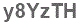 The text to enter in the texbox below is: y8YzTH