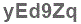 The text to enter in the texbox below is: yEd9Zq