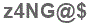 The text to enter in the texbox below is: z4NG@$