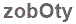 The text to enter in the texbox below is: zobOty