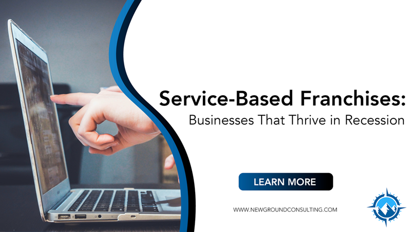 Service-Based Franchises: Businesses That Thrive in Recession