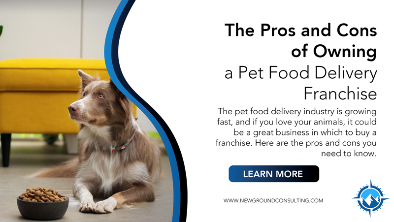 The Pros and Cons of Owning a Pet Food Delivery Franchise