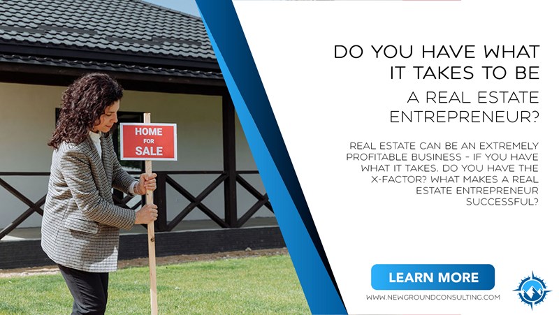 Do You Have What It Takes to Be a Real Estate Entrepreneur?