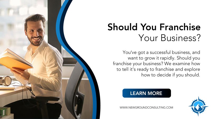 Should You Franchise Your Business? 